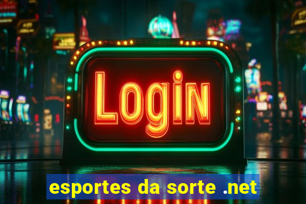 esportes da sorte .net